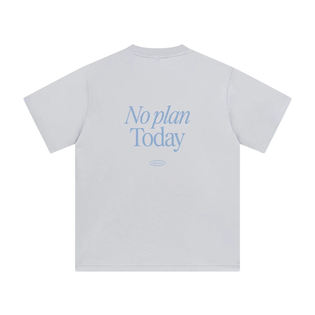 Hand-Printed Tee — "No Plan Today" Minimal Graphic