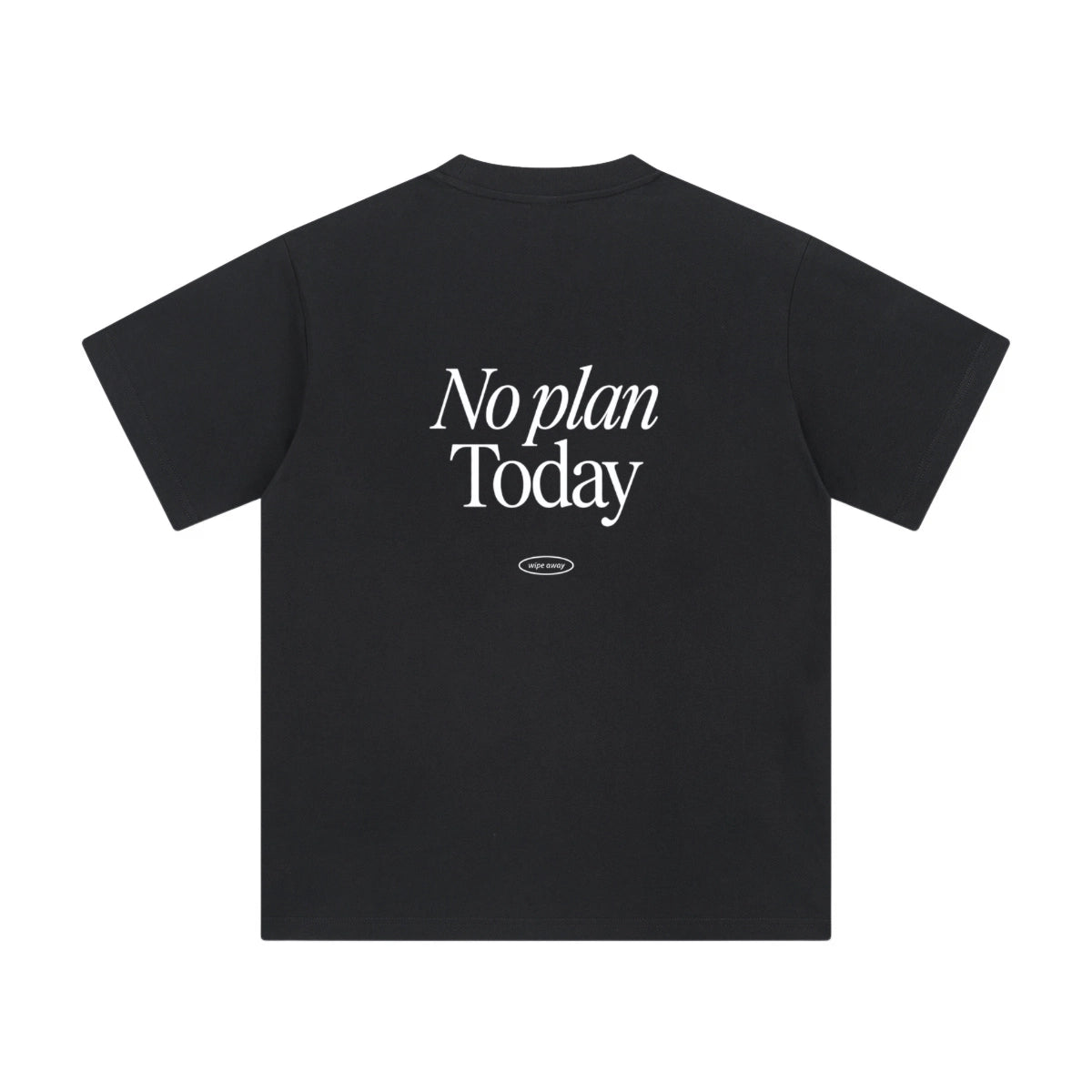 No Plan Today typography tee made to order slow fashion